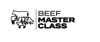 BEEF MASTER CLASS