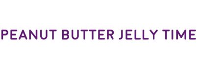 PEANUT BUTTER JELLY TIME