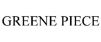 GREENE PIECE