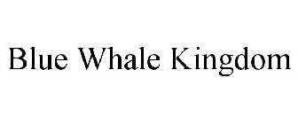 BLUE WHALE KINGDOM