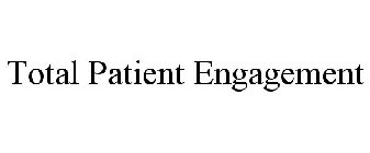 TOTAL PATIENT ENGAGEMENT