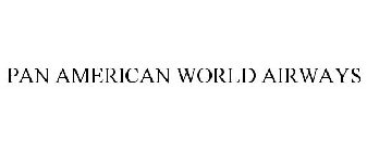 PAN AMERICAN WORLD AIRWAYS