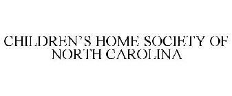 CHILDREN'S HOME SOCIETY OF NORTH CAROLINA