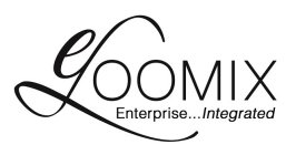 ELOOMIX ENTERPRISE... INTEGRATED