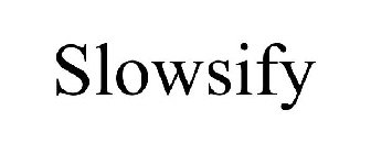 SLOWSIFY