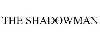 THE SHADOWMAN