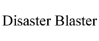 DISASTER BLASTER