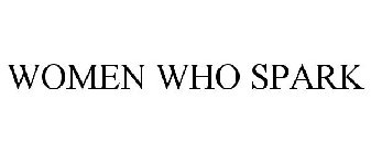 WOMEN WHO SPARK