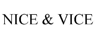 NICE & VICE