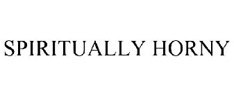 SPIRITUALLY HORNY