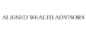 ALIGNED WEALTH ADVISORS