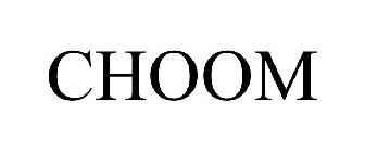 CHOOM