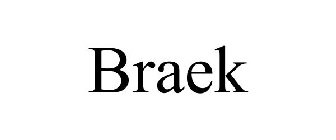 BRAEK
