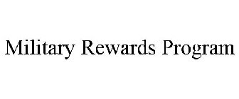 MILITARY REWARDS PROGRAM