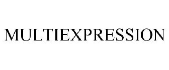 MULTIEXPRESSION