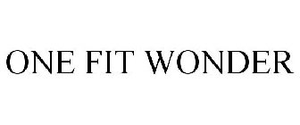 ONE FIT WONDER