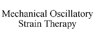 MECHANICAL OSCILLATORY STRAIN THERAPY