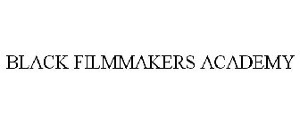 BLACK FILMMAKERS ACADEMY