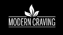 MODERN CRAVING