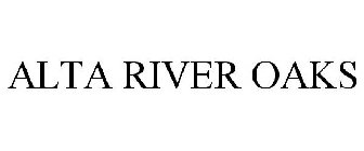 ALTA RIVER OAKS