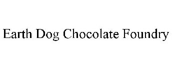 EARTH DOG CHOCOLATE FOUNDRY