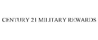 CENTURY 21 MILITARY REWARDS