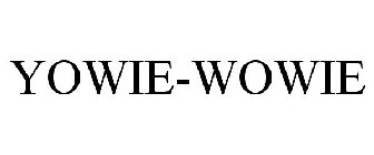 YOWIE-WOWIE