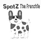 SPOTZ THE FRENCHIE