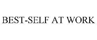 BEST-SELF AT WORK