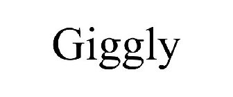 GIGGLY
