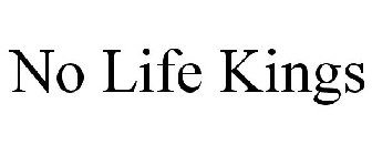 NO LIFE KINGS