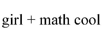 GIRL + MATH COOL