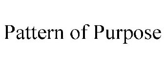PATTERN OF PURPOSE