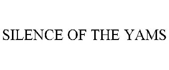 SILENCE OF THE YAMS