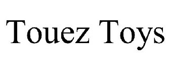 TOUEZ TOYS