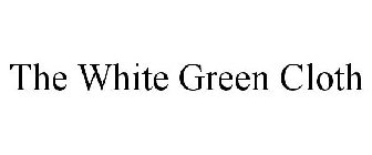 THE WHITE GREEN CLOTH