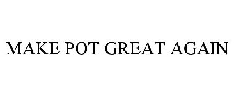 MAKE POT GREAT AGAIN