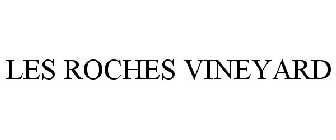 LES ROCHES VINEYARD
