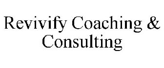 REVIVIFY COACHING & CONSULTING