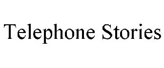 TELEPHONE STORIES
