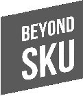 BEYOND SKU