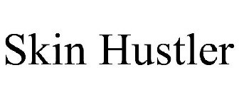 SKIN HUSTLER