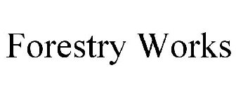 FORESTRY WORKS