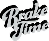 BRAKE TIME