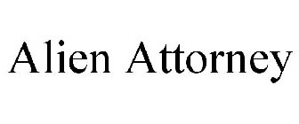 ALIEN ATTORNEY