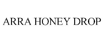 ARRA HONEY DROP