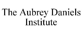 THE AUBREY DANIELS INSTITUTE