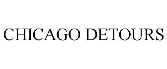 CHICAGO DETOURS