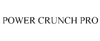 POWER CRUNCH PRO