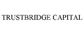 TRUSTBRIDGE CAPITAL